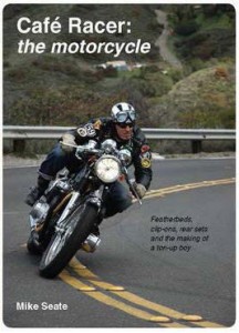 Cover of the book 'Cafe Racer: the motorcycle'